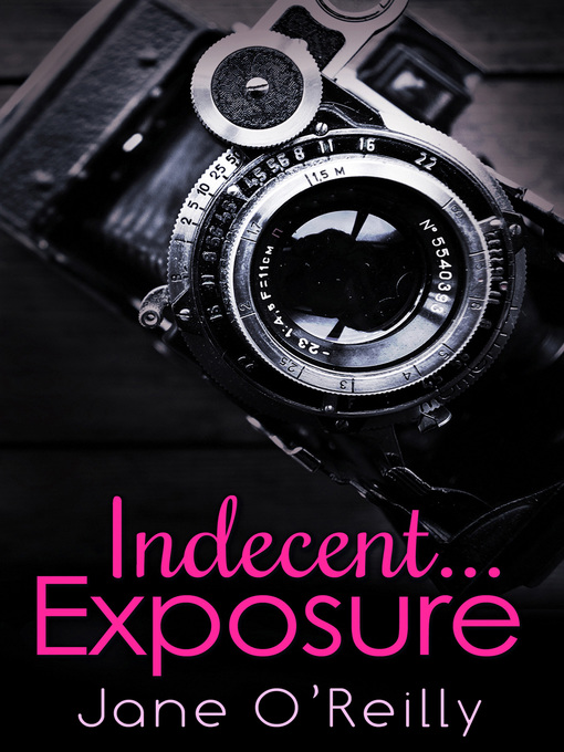 Title details for Indecent... Exposure by Jane O'Reilly - Available
